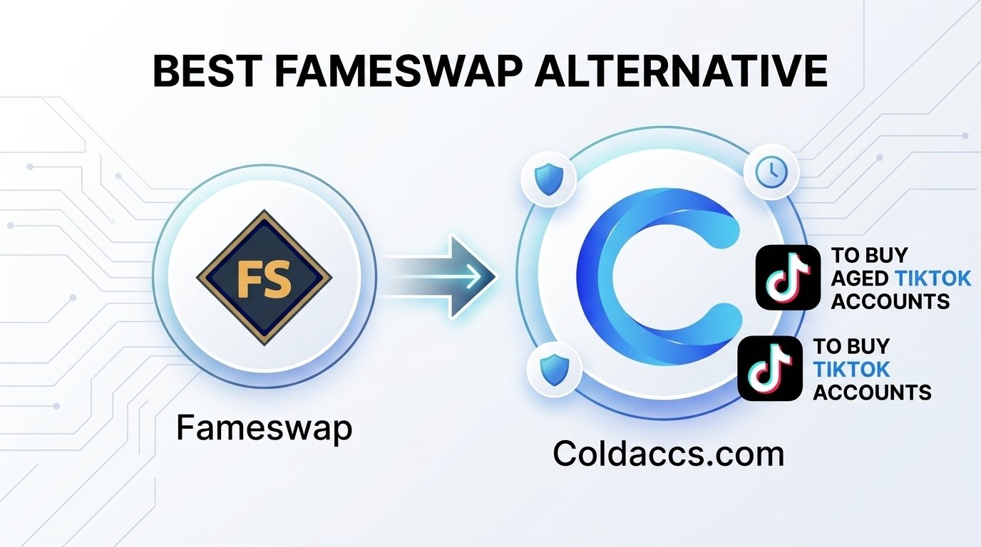 Best Fameswap Alternative to Buy Aged TikTok Accounts