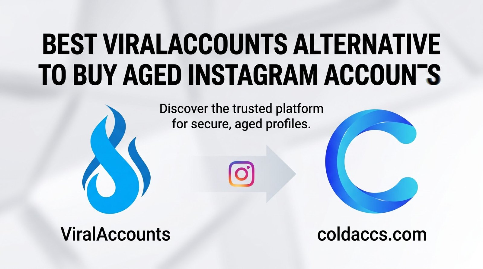 Best ViralAccounts Alternative to Buy Aged Instagram Accounts