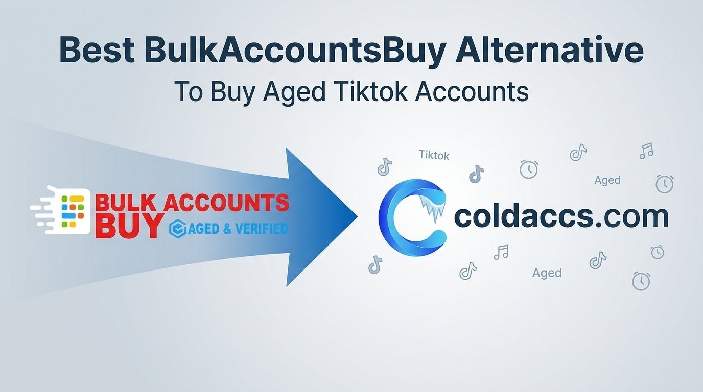 Best BulkAccountsBuy Alternative to Buy Aged TikTok Accounts