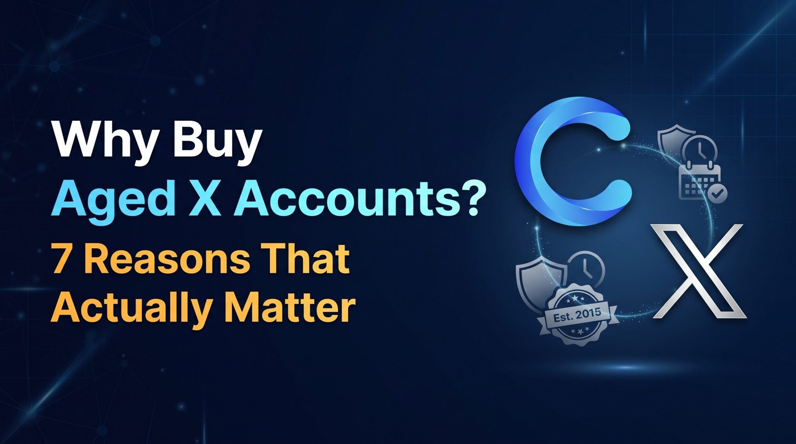 Why Buy Aged X Accounts? 7 Reasons That Actually Matter